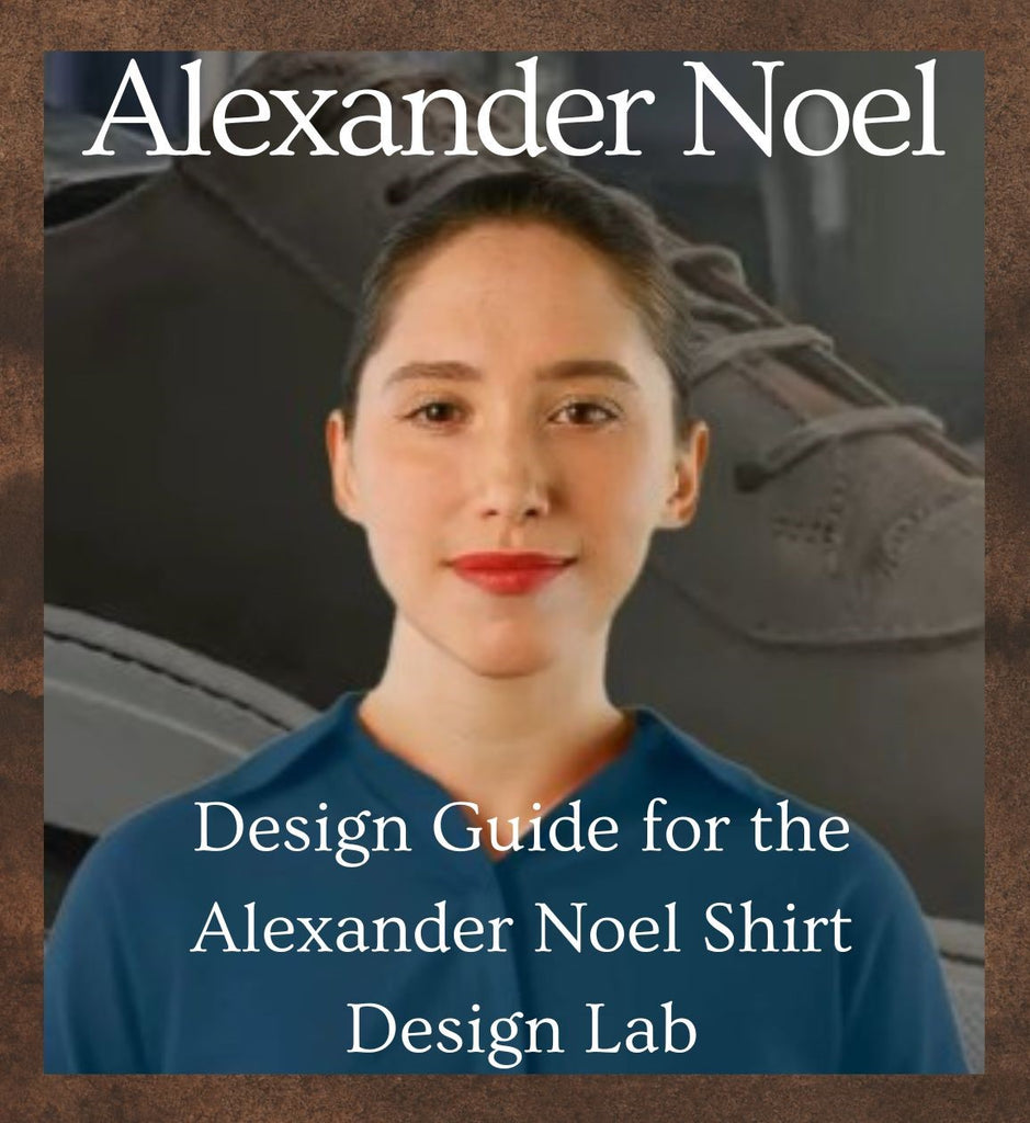 Design Guide for the Alexander Noel Shirt Design Lab